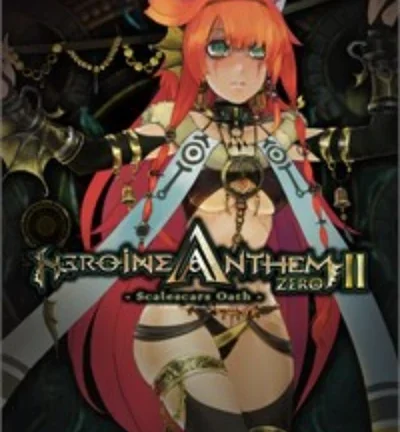 Heroine Anthem Zero 2: Scalescars Oath