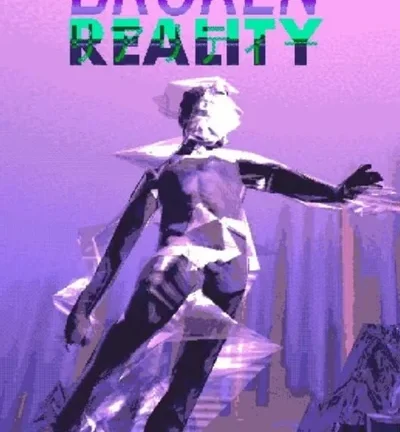 Broken Reality