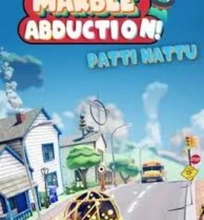 Marble Abduction! Patti Hattu